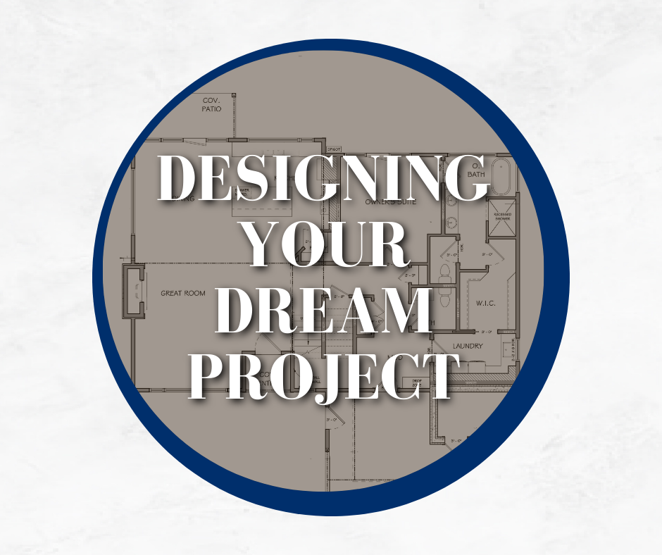 Designing Your Dream Project